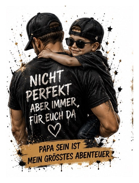 Motiv 11 – Papa nicht perfekt aber immer da